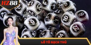 Lô Tô Bạch Thủ - Chia Sẻ Bí Quyết Đặt Hiệu Quả Từ Cao Thủ